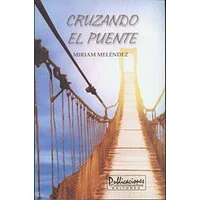 CRUZANDO EL PUENTE