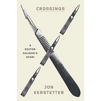 CROSSINGS A DOCTOR SOLDIERS STORY