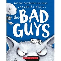 THE BAD GUYS THE BIG BAD WOLF