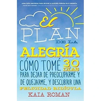 EL PLAN DE LA ALEGRIA COMO TOME 30 DIAS