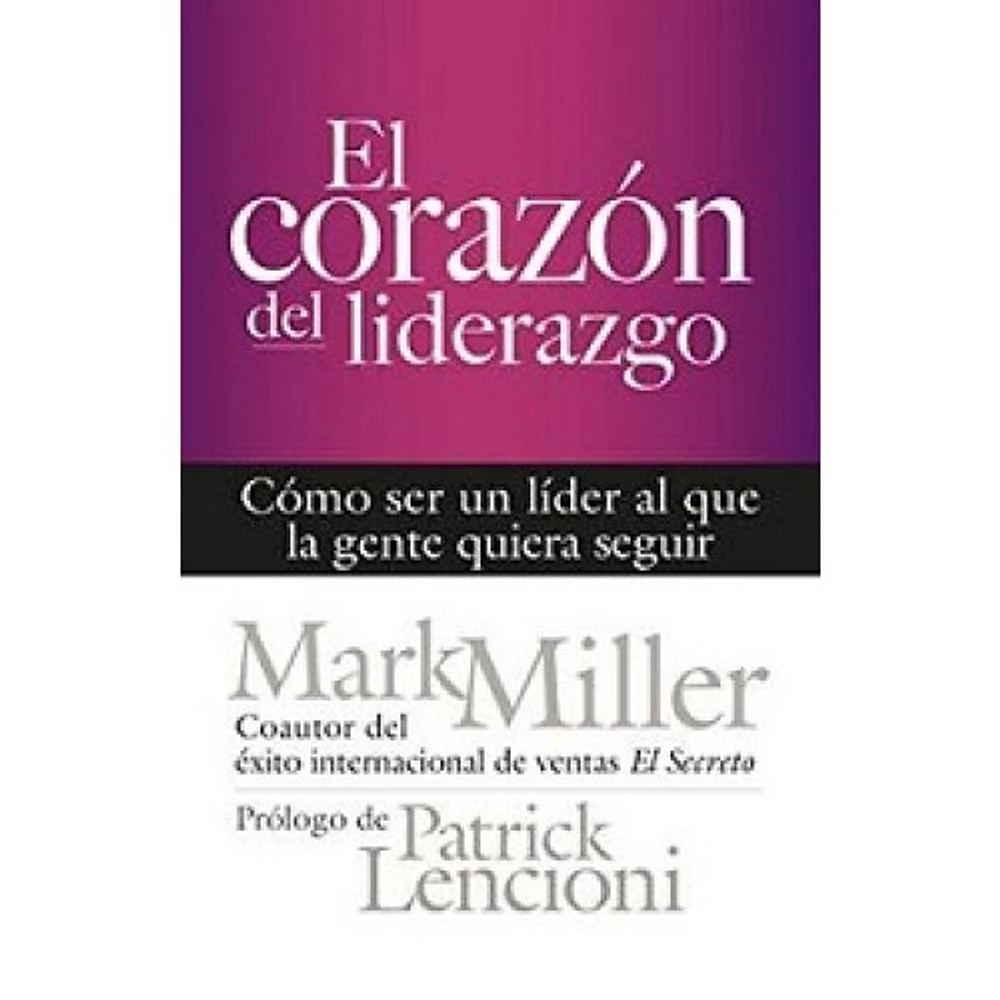 EL CORAZON DEL LIDERAZGO