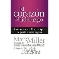 EL CORAZON DEL LIDERAZGO