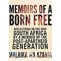 MEMOIRS OF A BORN FREE  REFLECTIONS ON T