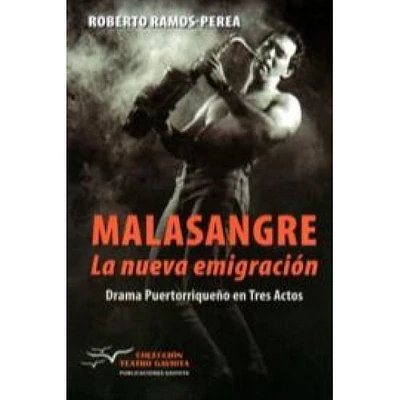 MALASANGRE LA NUEVA EMIGRACION