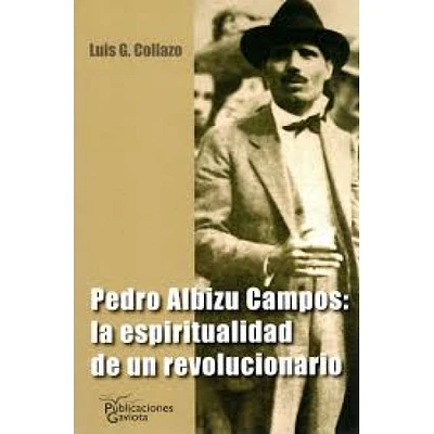 PEDRO ALBIZU CAMPOS LA ESPIRITUALIDAD DE