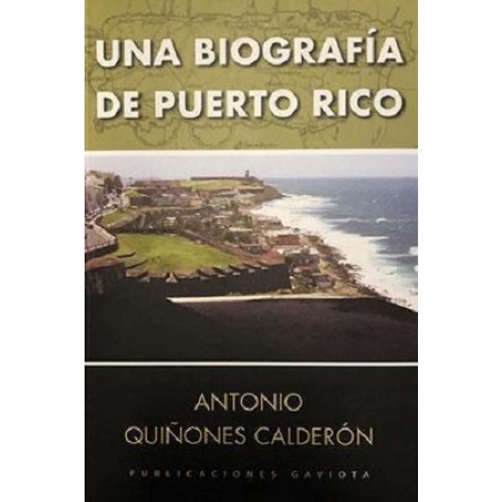 UNA BIOGRAFIA DE PUERTO RICO