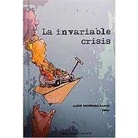 LA INVARIABLE CRISIS