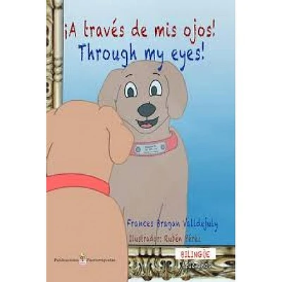 A TRAVES DE MIS OJOS / THROUGH MY EYES