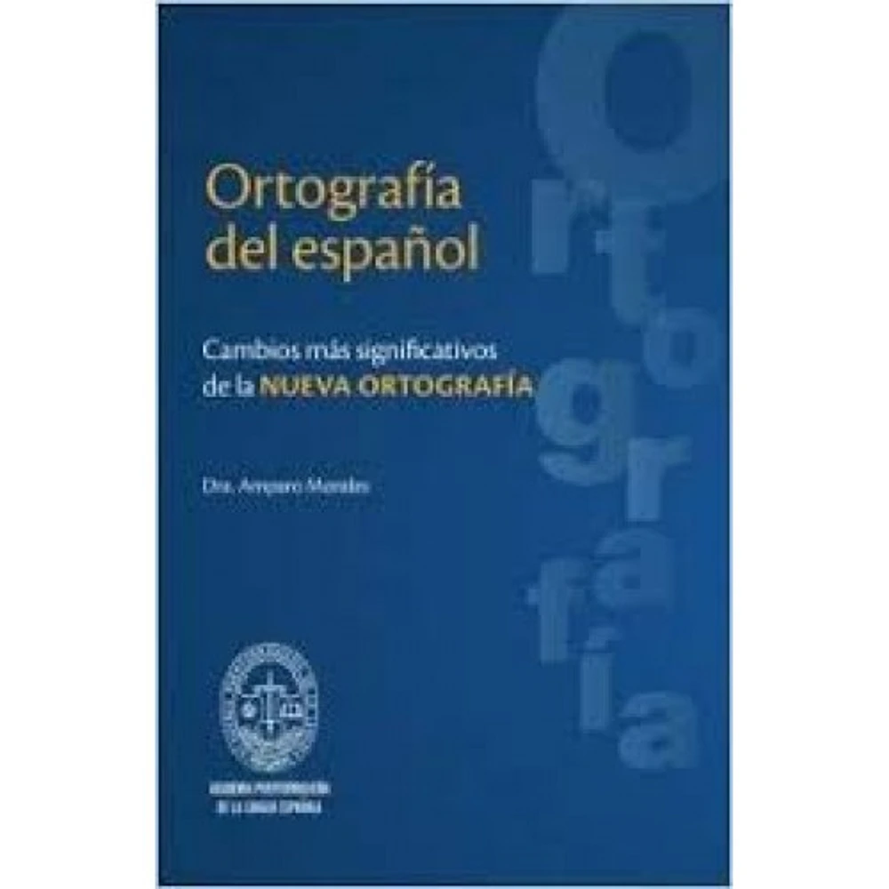 ORTOGRAFIA DEL ESPAÑOL CAMBIOS MAS SIGNI