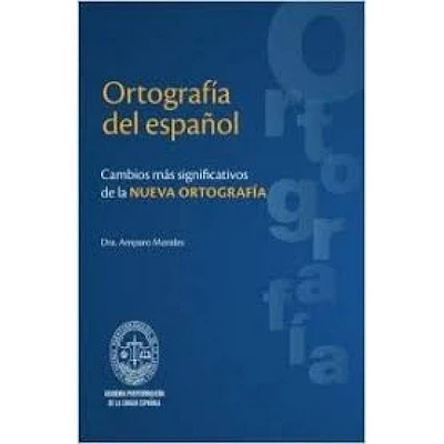 ORTOGRAFIA DEL ESPAÑOL CAMBIOS MAS SIGNI