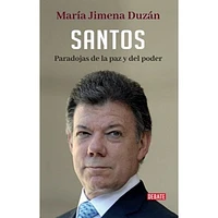 SANTOS PARADOJAS DE LA PAZ Y DEL PODER