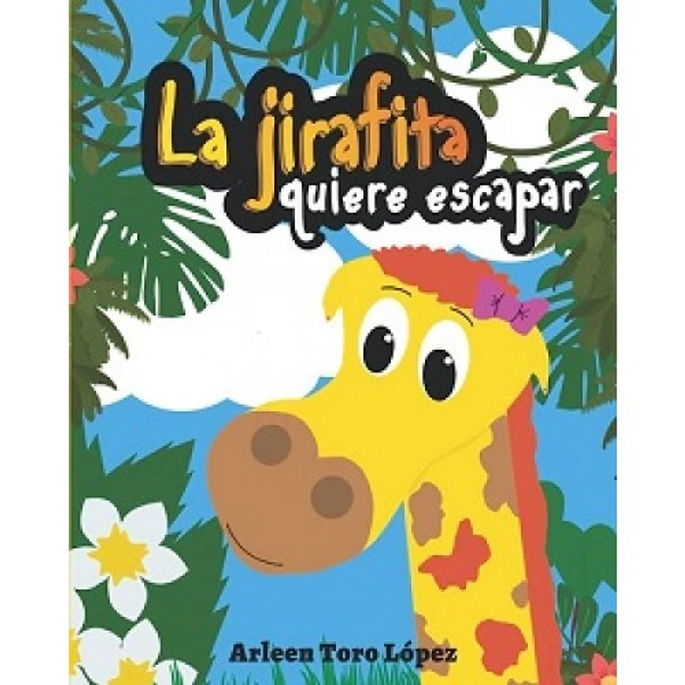 LA JIRAFITA QUIERE ESCAPAR