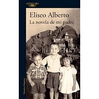 LA NOVELA DE MI PADRE