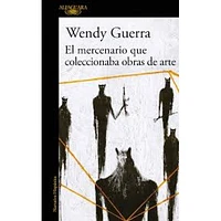 EL MERCENARIO QUE COLECCIONABA OBRAS DE