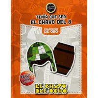 TENIA QUE SER EL CHAVO DEL OCHO