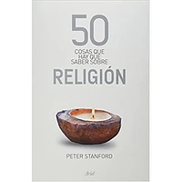 50 COSAS QUE HAY QUE SABER SOBRE RELIGIÓ