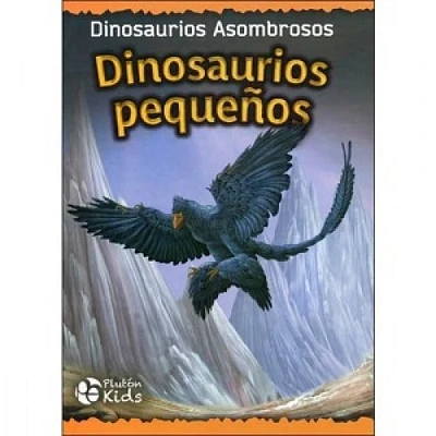 DINOSAURIOS PEQUEÑOS DINOSAURIOS ASOMBRO