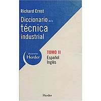 DICCIONARIO DE LA TECNICA INDUSTRIAL T2