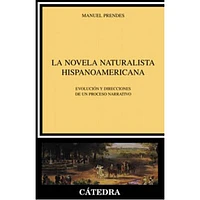 LA NOVELA NATURALISTA HISPANOAMERICANA