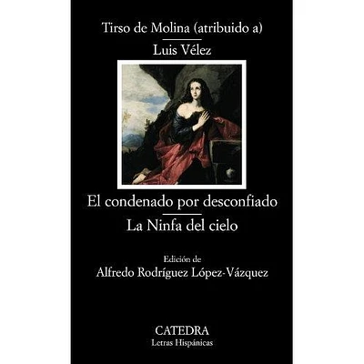 EL CONDENADO POR DESCONFIADO/ LA NINFA