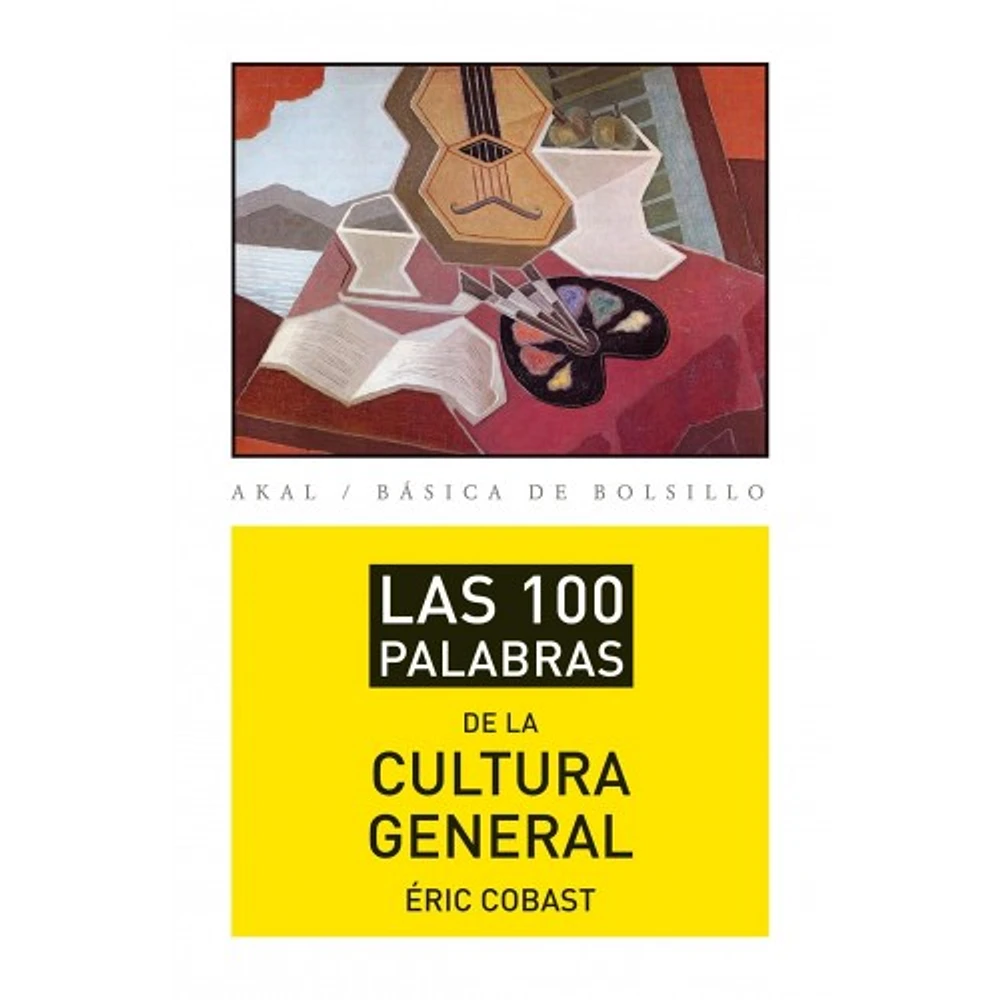 LAS 100 PALABRAS DE LA CULTURA GENERAL