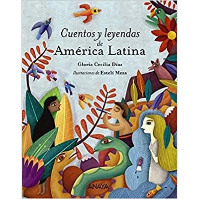 CUENTOS Y LEYENDAS DE AMERICA LATINA