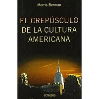 EL CREPUSCULO DE LA CULTURA AMERICANA