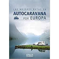 LAS MEJORES RUTAS EN AUTOCARAVANA POR EU