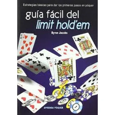 GUIA FACIL DEL LIMIT HOLD EM APRENDA POQ