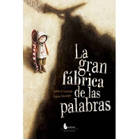 LA GRAN FABRICA DE LAS PALABRAS