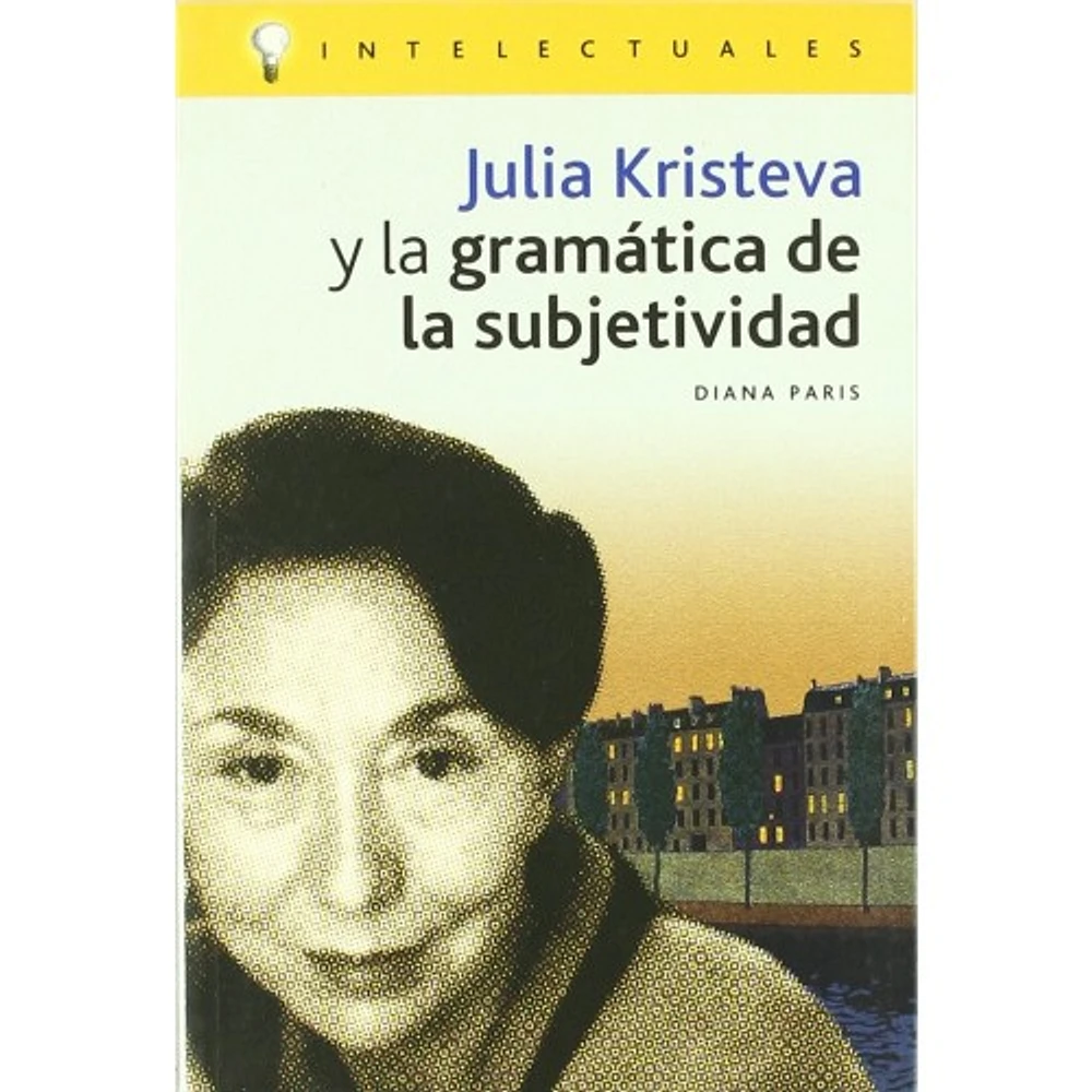 JULIA KRISTEVA Y LA GRAMATICA DE SUBJETA