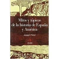 MITOS Y TOPICOS DE LA HISTORIA DE ESPAÑA