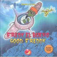 FREDY EL BUENO / GOOD FREDDY