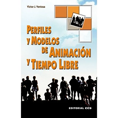 PERFILES Y MODELOS DE ANIMACION Y TIEMPA