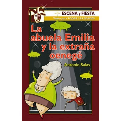 LA ABUELA EMILIA Y LA EXTRAÑA OENEGE