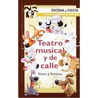 TEATRO MUSICAL Y DE CALLE