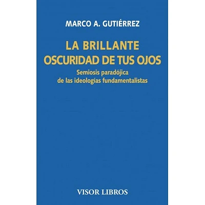 LA BRILLANTE OSCURIDAD DE TUS OJOS