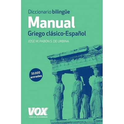 DICCIONARIO MANUAL GRIEGO. GRIEGO CLÁSIC