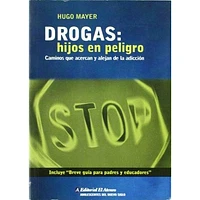 DROGAS HIJOS EN PELIGRO