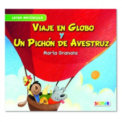 VIAJE EN GLOBO Y UN PICHON DE AVESTRUZ