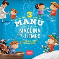 MANU U LA MAQUINA DEL TIEMPO 3