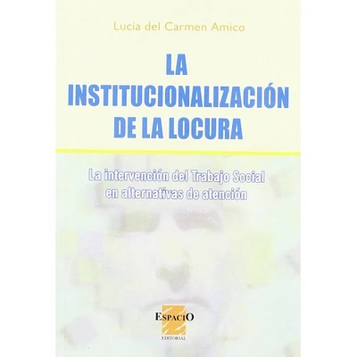 LA INSTITUCIONALIZACION DE LA LOCURA