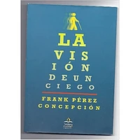 LA VISION DE UN CIEGO