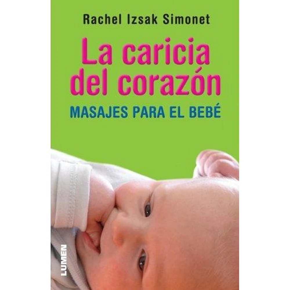 LA CARICIA DEL CORAZON; MASAJES PARA EL