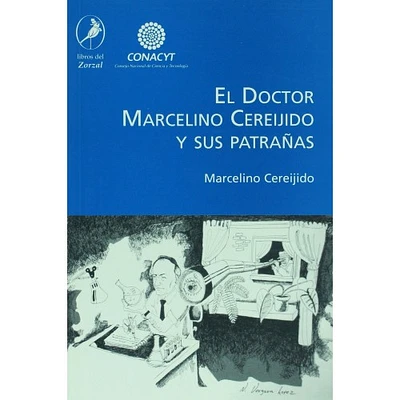 EL DOCTOR MARCELINO CEREIJIDO Y SUS PA