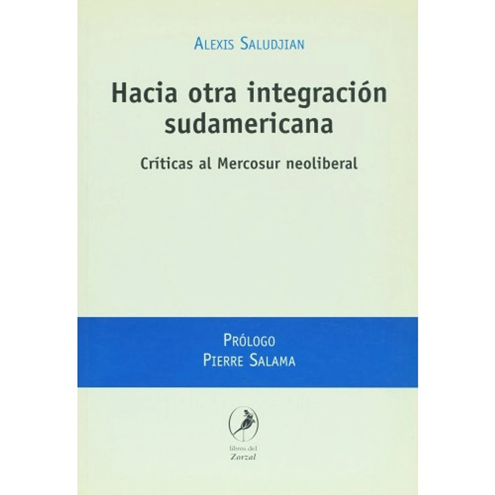 HACIA OTRA INTEGRACION SUDAMERICAN