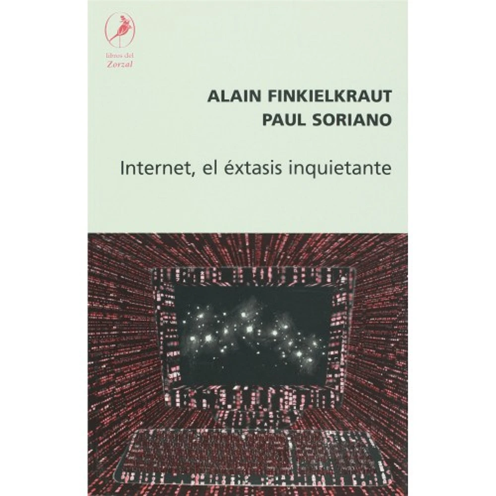 INTERNET EL EXTASIS INQUIETANTE