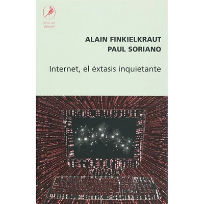 INTERNET EL EXTASIS INQUIETANTE