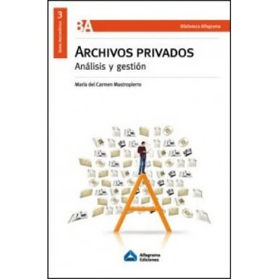 ARCHIVOS PRIVADOS ANALISIS Y GESTION