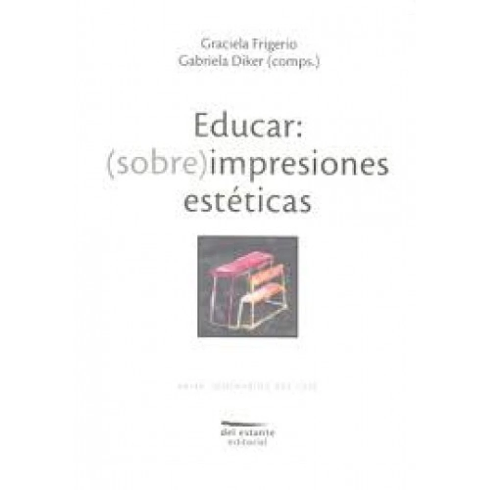 EDUCAR: SOBRE IMPRESIONES ESTETICAS